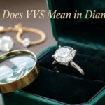 What Does VVS Mean in Diamonds